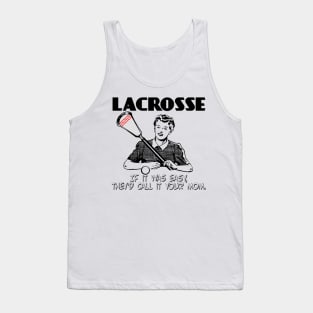 Lacrosse If it was easy... Tank Top